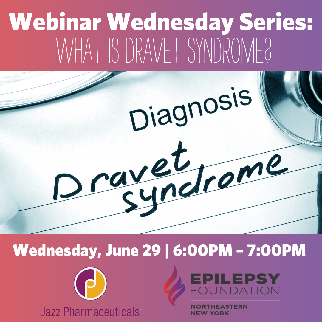Flyer for Webinar Wednesday Series: What is Dravet Syndrome?