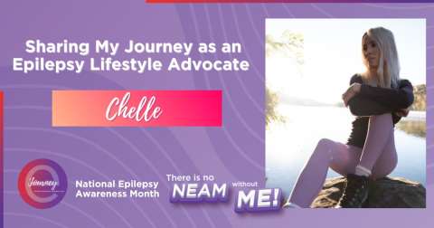 Chelle is sharing her eJourney as an epilepsy lifestyle advocate