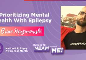 Brian is sharing his story about prioritizing mental health while living with epilepsy 