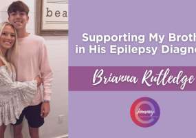 Briana is sharing how she's supporting her brother in his epilepsy diagnosis 